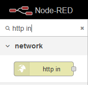 The HTTP in node which will let us define an API like end-point in Node-RED