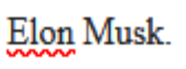 Elon Musk - the name, showing that the name Elon is misspelled according to the spell check Elon isn't a word and failed spell check 